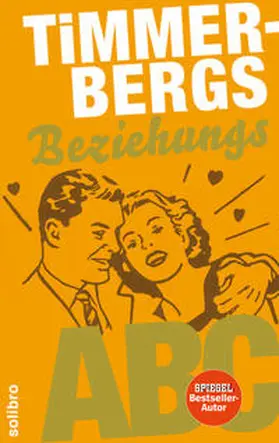 Timmerberg |  Timmerbergs Single-ABC /Timmerbergs Beziehungs-ABC | Buch |  Sack Fachmedien