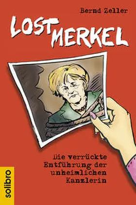 Zeller |  Lost Merkel | Buch |  Sack Fachmedien