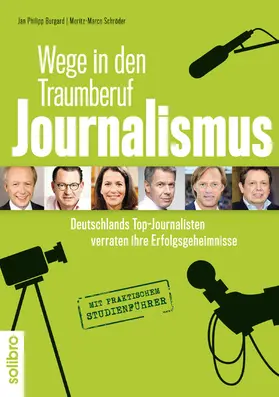 Burgard / Schröder |  Wege in den Traumberuf Journalismus | eBook | Sack Fachmedien