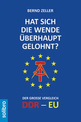 Zeller |  Hat sich die Wende überhaupt gelohnt? | Buch |  Sack Fachmedien