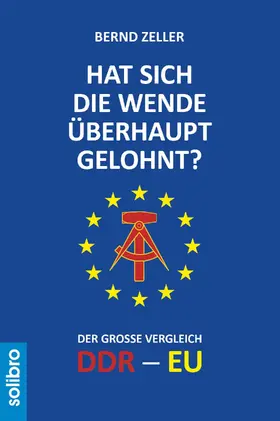 Zeller |  Hat sich die Wende überhaupt gelohnt? | eBook | Sack Fachmedien