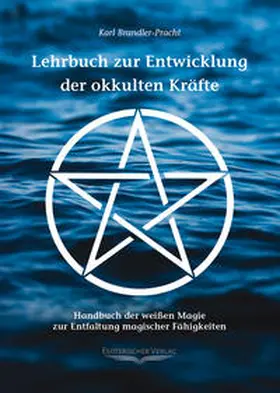 Brandler-Pracht |  Lehrbuch zur Entwicklung der okkulten Kräfte | Buch |  Sack Fachmedien