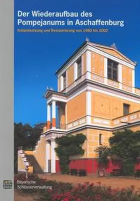  Der Wiederaufbau des Pompejanums in Aschaffenburg | Buch |  Sack Fachmedien