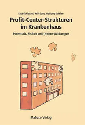 Dahlgaard / Jung / Schelter |  Profit-Center-Strukturen im Krankenhaus | Buch |  Sack Fachmedien