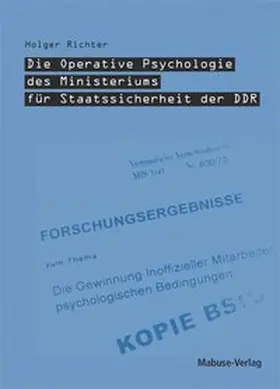 Richter |  Die Operative Psychologie des Ministeriums für Staatssicherheit der DDR | Buch |  Sack Fachmedien