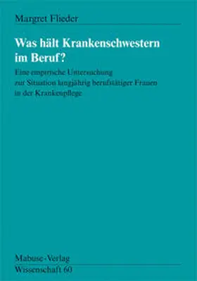 Flieder |  Was hält Krankenschwestern im Beruf | Buch |  Sack Fachmedien