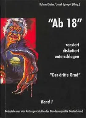 Seim / Spiegel |  "Ab 18" - zensiert, diskutiert, unterschlagen 1 | Buch |  Sack Fachmedien
