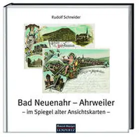Schneider |  Bad Neuenahr - Ahrweiler | Buch |  Sack Fachmedien