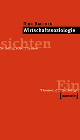 Baecker |  Wirtschaftssoziologie | Buch |  Sack Fachmedien
