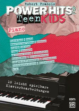 Francis |  Power Hits for Piano / Power Hits for Teen Kids – Piano | Buch |  Sack Fachmedien