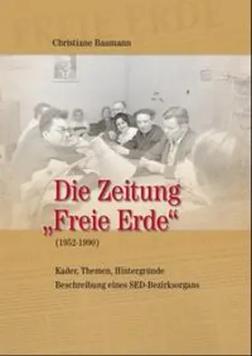 Baumann |  Die Zeitung „Freie Erde“ (1952 bis 1990) | Buch |  Sack Fachmedien
