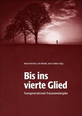 Drescher / Rüchel / Schöne |  Bis ins vierte Glied. | Buch |  Sack Fachmedien