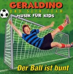 Geraldino |  Der Ball ist bunt | Sonstiges |  Sack Fachmedien
