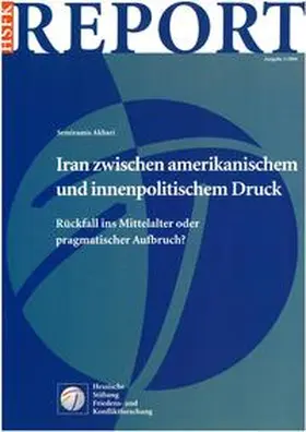 Akbari |  Iran zwischen amerikanischem und innenpolitischem Druck | Buch |  Sack Fachmedien