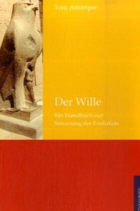Amarque |  Der Wille | Buch |  Sack Fachmedien