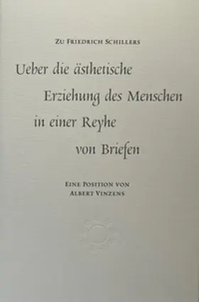Vinzens / Kovce |  Schillers Zeitschrift "Die Horen" als Gefäß seiner Ästhetischen Briefe | Buch |  Sack Fachmedien