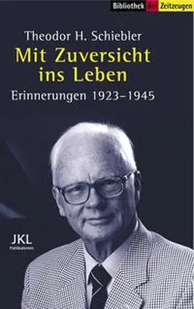 Schiebler |  Mit Zuversicht ins Leben | Buch |  Sack Fachmedien
