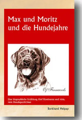 Helpap / Peter |  Max und Moritz und die Hundejahre | Buch |  Sack Fachmedien