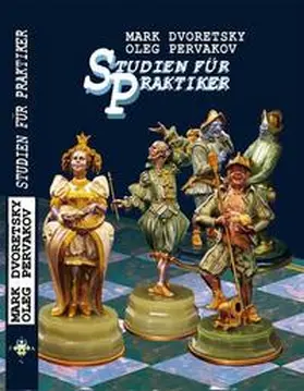Jussupow / Dvoretsky |  Studien für Praktiker | Buch |  Sack Fachmedien