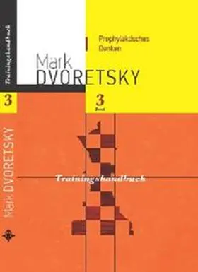 Dvoretsky / Jussupow |  Prophylaktisches Denken | Buch |  Sack Fachmedien