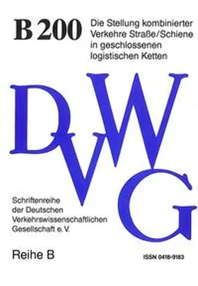  Die Stellung kombinierter Verkehre Straße/Schiene in geschlossenen logistischen Ketten | Buch |  Sack Fachmedien