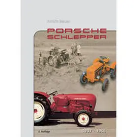 Bauer |  Porsche-Schlepper – 1937-1966 | Buch |  Sack Fachmedien