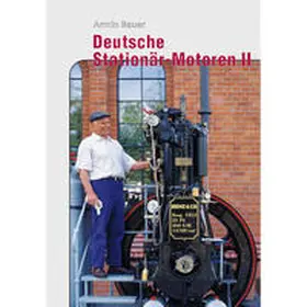 Bauer |  Deutsche Stationär-Motoren II | Buch |  Sack Fachmedien