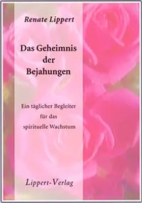 Lippert |  Das Geheimnis der Bejahungen | Buch |  Sack Fachmedien