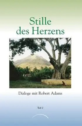 Adams | Stille des Herzens 2 | Buch | 978-3-933496-50-8 | www2.sack.de