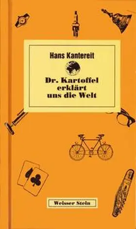 Kantereit |  Dr. Kartoffel erklärt uns die Welt | Buch |  Sack Fachmedien