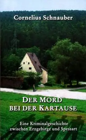 Schnauber |  Der Mord bei der Kartause | Buch |  Sack Fachmedien