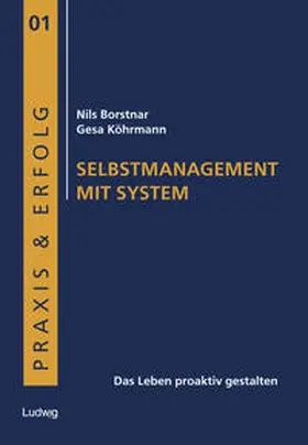 Borstnar / Köhrmann |  Selbstmanagement mit System. | Buch |  Sack Fachmedien