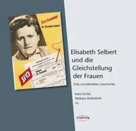 Eichel / Berben / Stolterfoht |  Elisabeth Selbert und die Gleichstellung der Frauen | Buch |  Sack Fachmedien