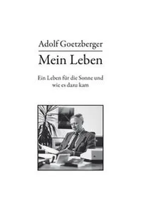 Goetzberger / DGS Landesverband Franken |  Mein Leben | Buch |  Sack Fachmedien
