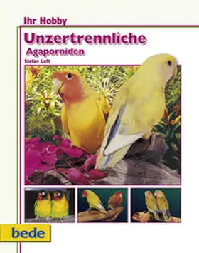 Luft |  Ihr Hobby Unzertrennliche Agaporniden | Buch |  Sack Fachmedien