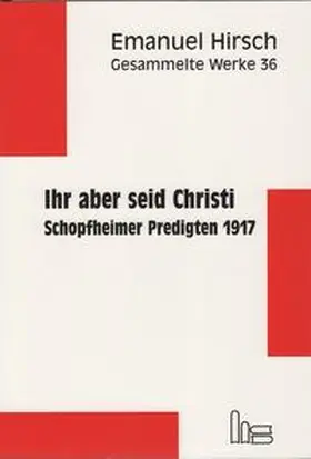 Hirsch / Müller |  Emanuel Hirsch - Gesammelte Werke / Ihr aber seid Christi | Buch |  Sack Fachmedien