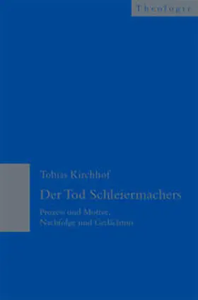 Kirchhof |  Der Tod Schleiermachers | Buch |  Sack Fachmedien