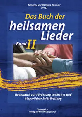 Bossinger |  Das Buch der heilsamen Lieder 2 | Buch |  Sack Fachmedien