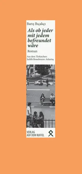 Biçakçi |  Als ob jeder mit jedem befreundet wäre | Buch |  Sack Fachmedien