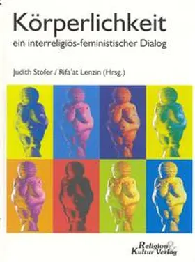 Stofer / Lenzin |  Körperlichkeit - Ein interreligiös-feministischer Dialog | Buch |  Sack Fachmedien