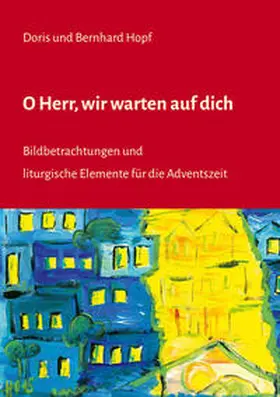 Hopf |  O Herr, wir warten auf dich | Buch |  Sack Fachmedien