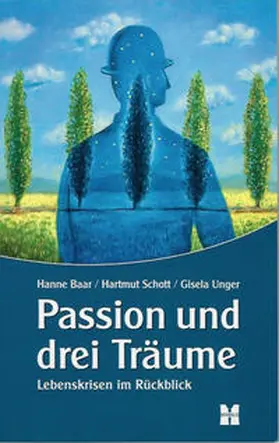 Baar / Schott / Unper |  Passion und drei Träume | Buch |  Sack Fachmedien
