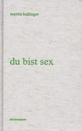 Bullinger |  du bist sex | Buch |  Sack Fachmedien
