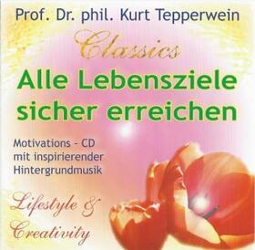 Tepperwein |  Alle Lebensziele sicher erreichen | Sonstiges |  Sack Fachmedien