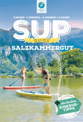 Moser / Steiner-Spernol / Spernol |  SUP-Guide Salzkammergut | Buch |  Sack Fachmedien
