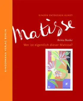 Benke |  Wer ist eigentlich dieser Matisse? | Buch |  Sack Fachmedien