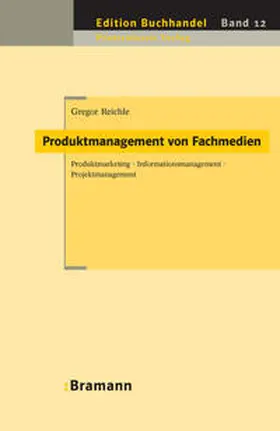 Reichle / Bramann |  Produktmanagement von Fachmedien | Buch |  Sack Fachmedien