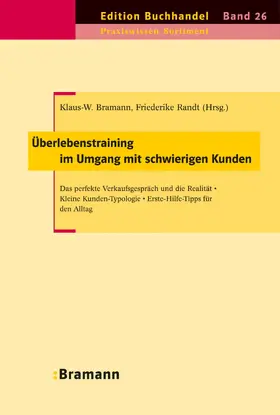 Bramann |  Überlebenstraining im Umgang mit schwierigen Kunden | eBook | Sack Fachmedien