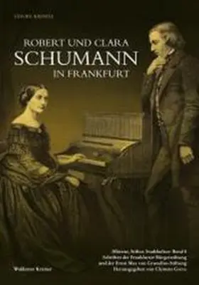 Kienzle |  Robert und Clara Schumann in Frankfurt | Buch |  Sack Fachmedien