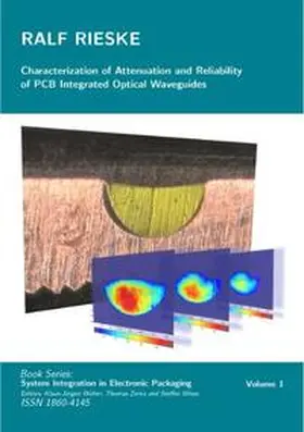 Rieske / Wolter / Zerna |  Characterization of Attenuation and Reliability of PCB Integrated Optical Waveguide | Buch |  Sack Fachmedien